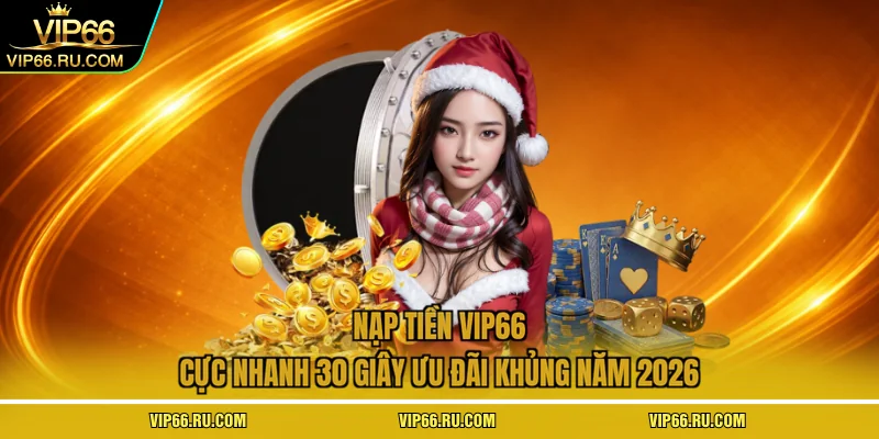nạp tiền VIP66