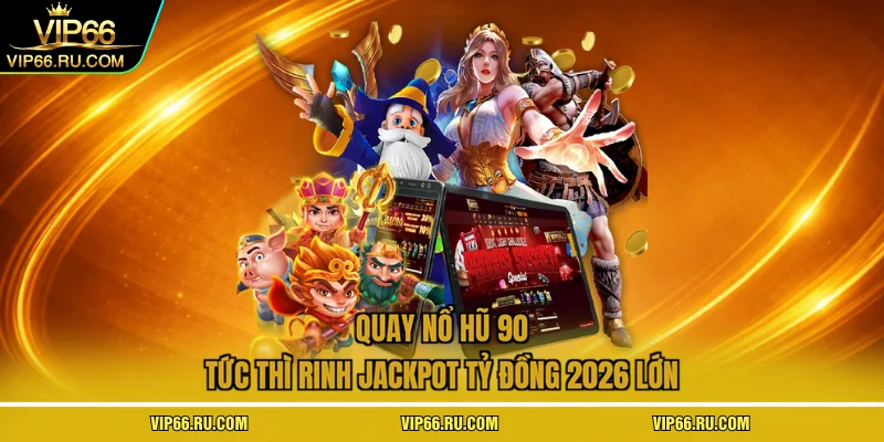 nổ hũ 90
